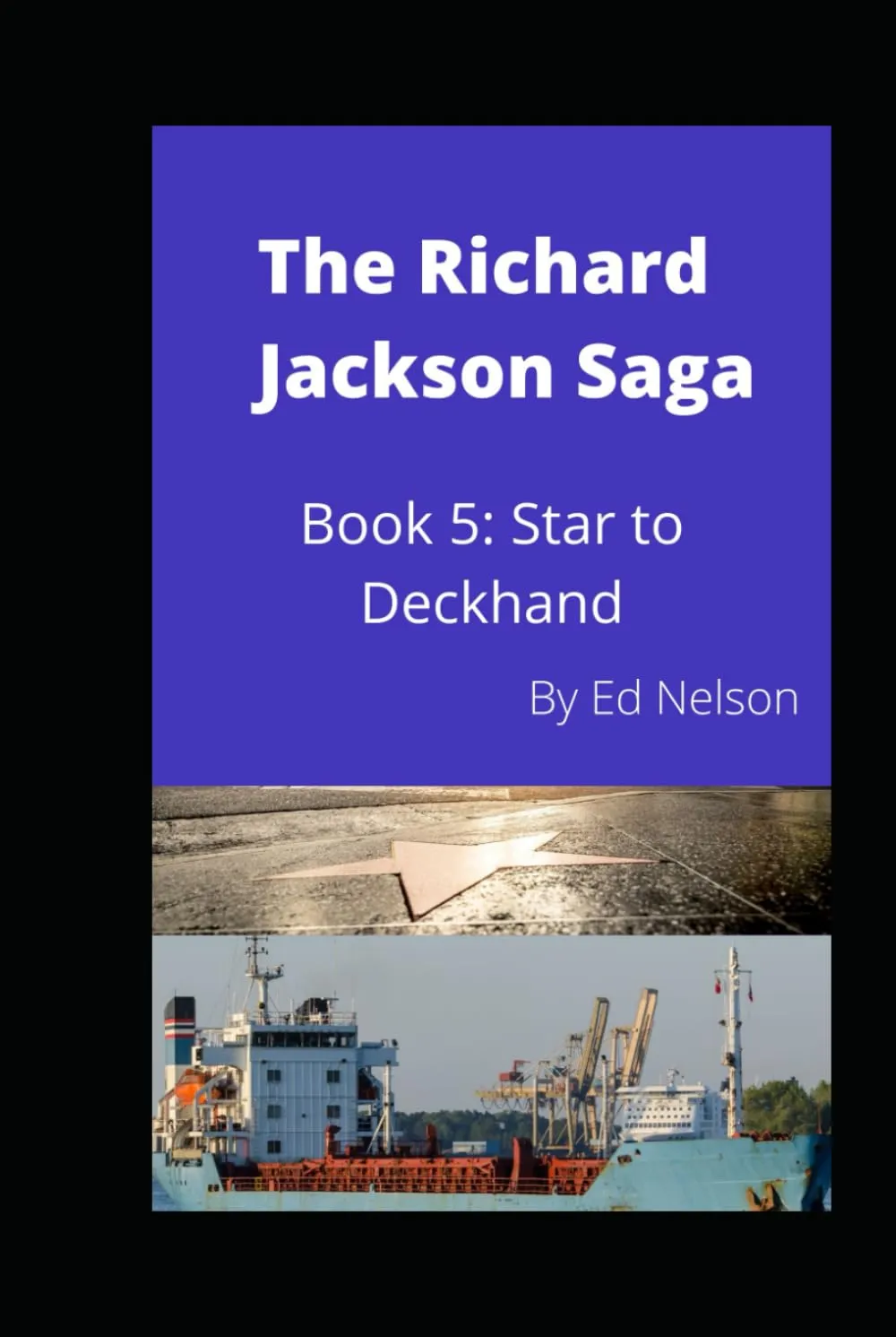 The Richard Jackson Saga: Book 5 Star to Deckhand Hardcover  March 20, 2021